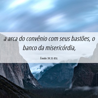 Picture 06 - Êxodo 39:35 BSL - a arca do convênio com seus bastões, o banco da - Bible Verse Picture