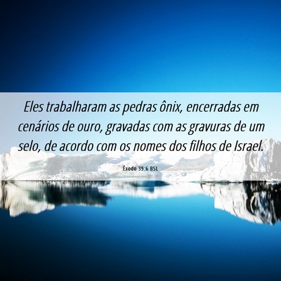Picture 06 - Êxodo 39:6 BSL - Eles trabalharam as pedras ônix, encerradas em - Bible Verse Picture
