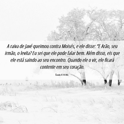 Picture 06 - Êxodo 4:14 BSL - A raiva de Javé queimou contra Moisés, e ele - Bible Verse Picture
