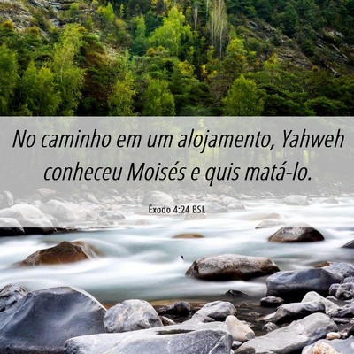 Picture 06 - Êxodo 4:24 BSL - No caminho em um alojamento, Yahweh conheceu - Bible Verse Picture