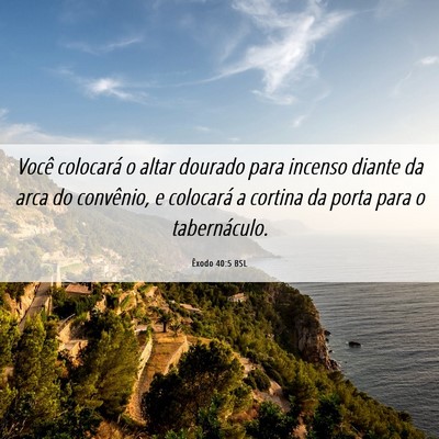 Picture 06 - Êxodo 40:5 BSL - Você colocará o altar dourado para incenso - Bible Verse Picture