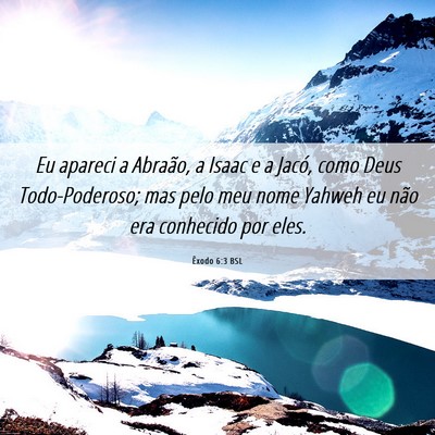 Picture 06 - Êxodo 6:3 BSL - Eu apareci a Abraão, a Isaac e a Jacó, como - Bible Verse Picture