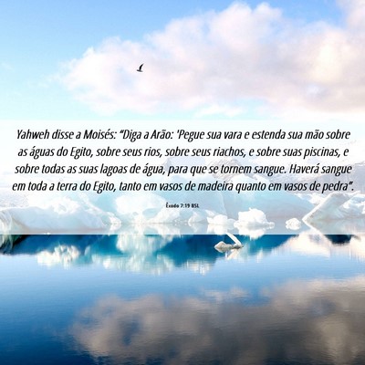 Picture 06 - Êxodo 7:19 BSL - Yahweh disse a Moisés: “Diga a Arão: 'Pegue - Bible Verse Picture