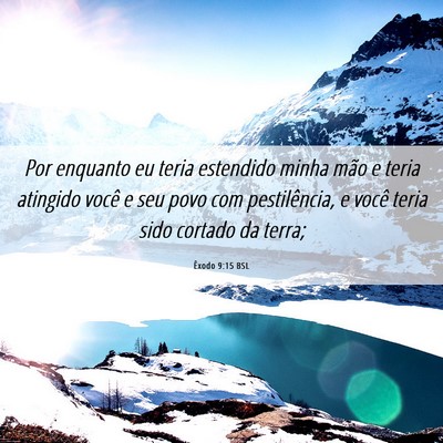 Picture 06 - Êxodo 9:15 BSL - Por enquanto eu teria estendido minha mão e - Bible Verse Picture