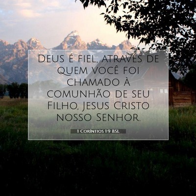Picture 07 - 1 Coríntios 1:9 BSL - Deus é fiel, através de quem você foi chamado - Bible Verse Picture