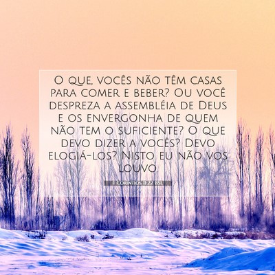 Picture 07 - 1 Coríntios 11:22 BSL - O que, vocês não têm casas para comer e beber? - Bible Verse Picture