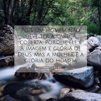 Picture 07 - 1 Coríntios 11:7 BSL - Pois um homem não deve ter a cabeça coberta, - Bible Verse Picture