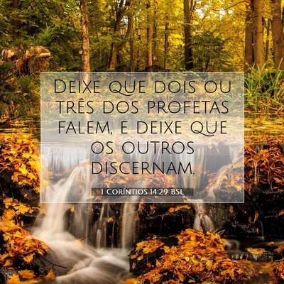 Picture 07 - 1 Coríntios 14:29 BSL - Deixe que dois ou três dos profetas falem, e - Bible Verse Picture