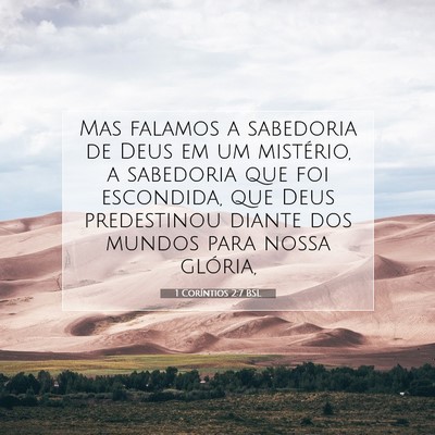 Picture 07 - 1 Coríntios 2:7 BSL - Mas falamos a sabedoria de Deus em um mistério, - Bible Verse Picture