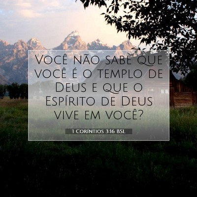 Picture 07 - 1 Coríntios 3:16 BSL - Você não sabe que você é o templo de Deus e - Bible Verse Picture
