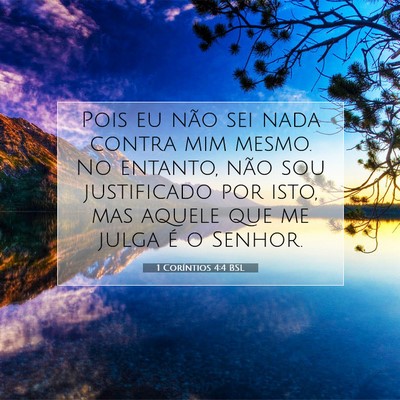 Picture 07 - 1 Coríntios 4:4 BSL - Pois eu não sei nada contra mim mesmo. No - Bible Verse Picture