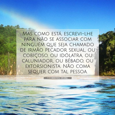 Picture 07 - 1 Coríntios 5:11 BSL - Mas como está, escrevi-lhe para não se associar - Bible Verse Picture
