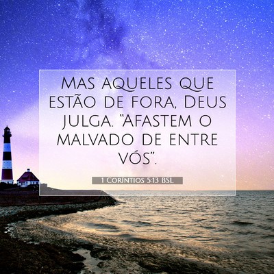 Picture 07 - 1 Coríntios 5:13 BSL - Mas aqueles que estão de fora, Deus julga. - Bible Verse Picture