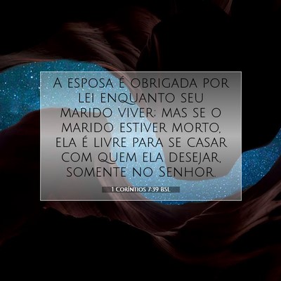 Picture 07 - 1 Coríntios 7:39 BSL - A esposa é obrigada por lei enquanto seu marido - Bible Verse Picture