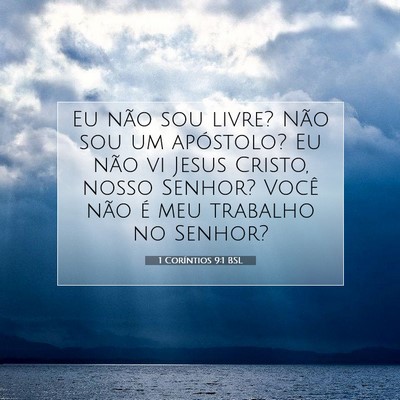 Picture 07 - 1 Coríntios 9:1 BSL - Eu não sou livre? Não sou um apóstolo? Eu não - Bible Verse Picture