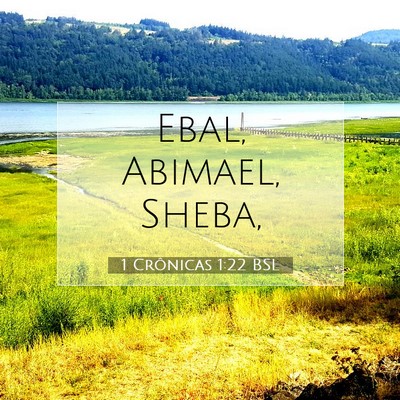 Picture 07 - 1 Crônicas 1:22 BSL - Ebal, Abimael, - Bible Verse Picture