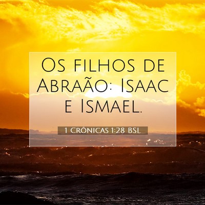 Picture 07 - 1 Crônicas 1:28 BSL - Os filhos de Abraão: Isaac e - Bible Verse Picture