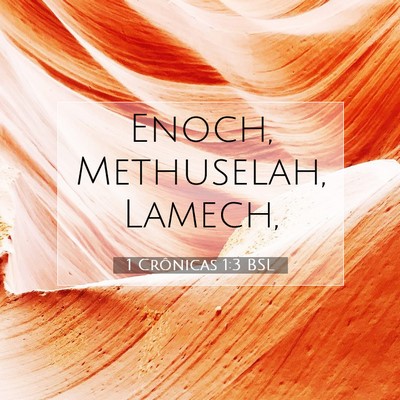 Picture 07 - 1 Crônicas 1:3 BSL - Enoch, Methuselah, - Bible Verse Picture