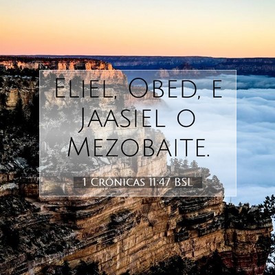 Picture 07 - 1 Crônicas 11:47 BSL - Eliel, Obed, e Jaasiel o - Bible Verse Picture
