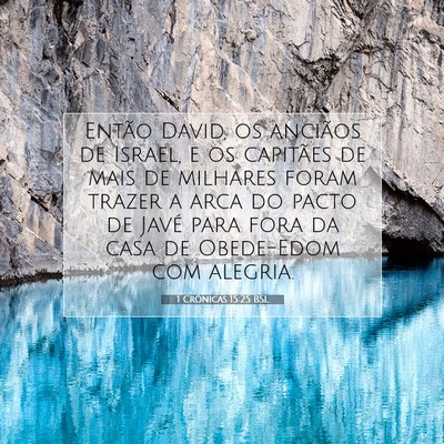 Picture 07 - 1 Crônicas 15:25 BSL - Então David, os anciãos de Israel, e os - Bible Verse Picture