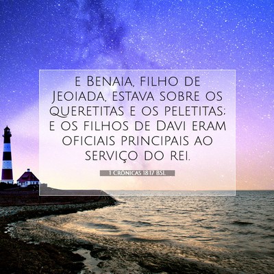 Picture 07 - 1 Crônicas 18:17 BSL - e Benaia, filho de Jeoiada, estava sobre os - Bible Verse Picture
