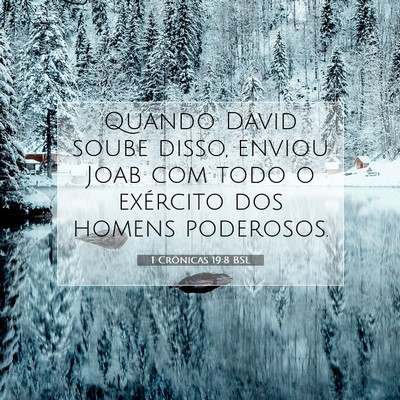 Picture 07 - 1 Crônicas 19:8 BSL - Quando David soube disso, enviou Joab com todo o - Bible Verse Picture