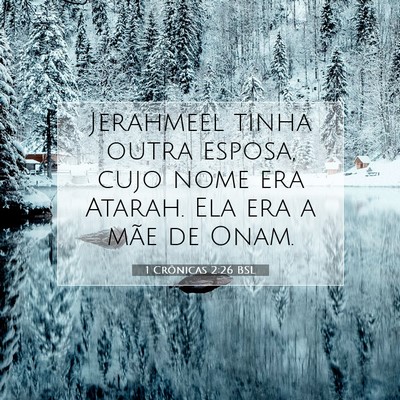 Picture 07 - 1 Crônicas 2:26 BSL - Jerahmeel tinha outra esposa, cujo nome era - Bible Verse Picture