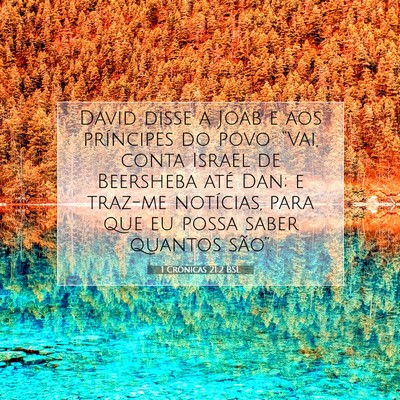 Picture 07 - 1 Crônicas 21:2 BSL - David disse a Joab e aos príncipes do povo: - Bible Verse Picture