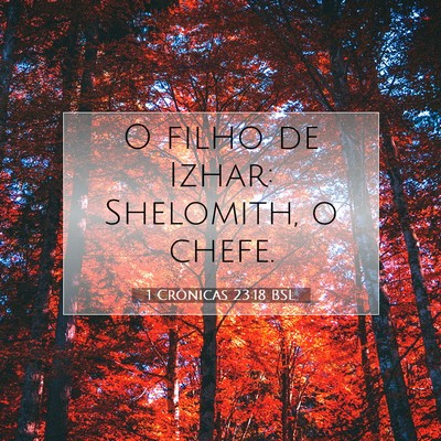 Picture 07 - 1 Crônicas 23:18 BSL - O filho de Izhar: Shelomith, o - Bible Verse Picture