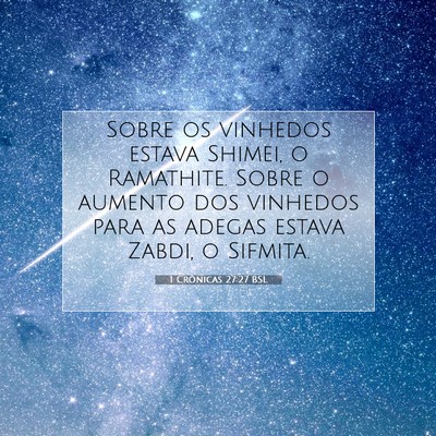 Picture 07 - 1 Crônicas 27:27 BSL - Sobre os vinhedos estava Shimei, o Ramathite. - Bible Verse Picture