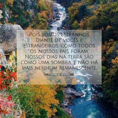 Picture 07 - 1 Crônicas 29:15 BSL - Pois somos estranhos diante de vocês e - Bible Verse Picture