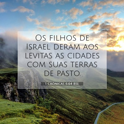 Picture 07 - 1 Crônicas 6:64 BSL - Os filhos de Israel deram aos levitas as cidades - Bible Verse Picture