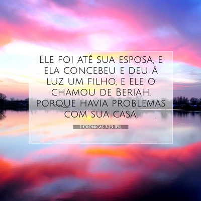Picture 07 - 1 Crônicas 7:23 BSL - Ele foi até sua esposa, e ela concebeu e deu à - Bible Verse Picture
