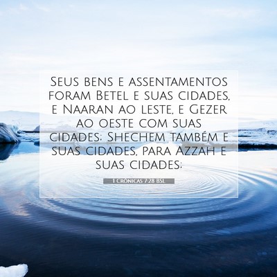 Picture 07 - 1 Crônicas 7:28 BSL - Seus bens e assentamentos foram Betel e suas - Bible Verse Picture