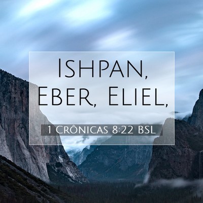 Picture 07 - 1 Crônicas 8:22 BSL - Ishpan, Eber, - Bible Verse Picture