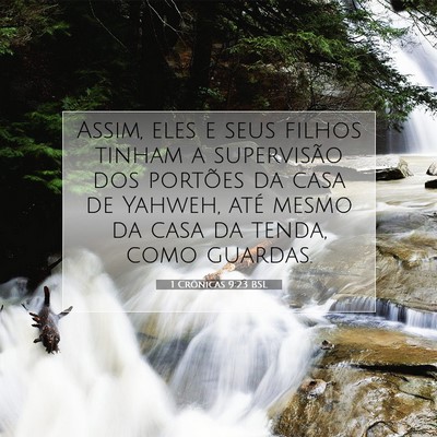 Picture 07 - 1 Crônicas 9:23 BSL - Assim, eles e seus filhos tinham a supervisão - Bible Verse Picture
