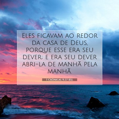 Picture 07 - 1 Crônicas 9:27 BSL - Eles ficavam ao redor da casa de Deus, porque - Bible Verse Picture