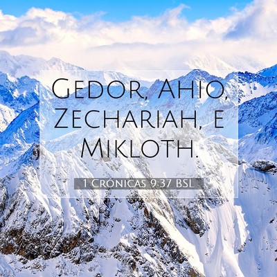 Picture 07 - 1 Crônicas 9:37 BSL - Gedor, Ahio, Zechariah, e - Bible Verse Picture