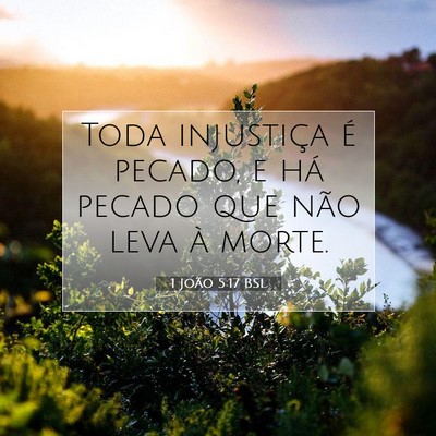 Picture 07 - 1 João 5:17 BSL - Toda injustiça é pecado, e há pecado que não - Bible Verse Picture