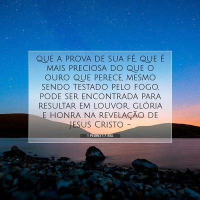 Picture 07 - 1 Pedro 1:7 BSL - que a prova de sua fé, que é mais preciosa do - Bible Verse Picture
