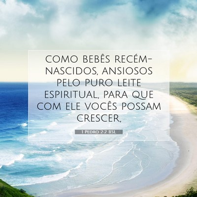 Picture 07 - 1 Pedro 2:2 BSL - como bebês recém-nascidos, ansiosos pelo puro - Bible Verse Picture