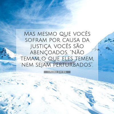 Picture 07 - 1 Pedro 3:14 BSL - Mas mesmo que vocês sofram por causa da - Bible Verse Picture
