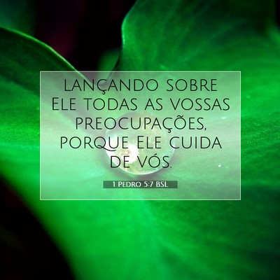 Picture 07 - 1 Pedro 5:7 BSL - lançando sobre Ele todas as vossas - Bible Verse Picture