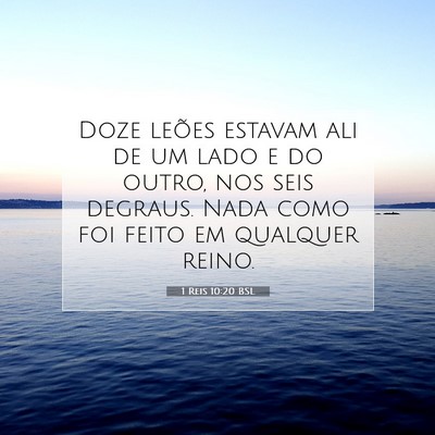Picture 07 - 1 Reis 10:20 BSL - Doze leões estavam ali de um lado e do outro, - Bible Verse Picture