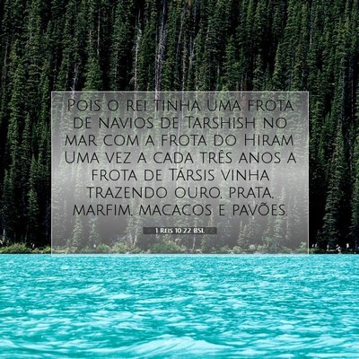 Picture 07 - 1 Reis 10:22 BSL - Pois o rei tinha uma frota de navios de Tarshish - Bible Verse Picture