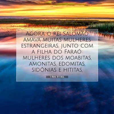 Picture 07 - 1 Reis 11:1 BSL - Agora o rei Salomão amava muitas mulheres - Bible Verse Picture