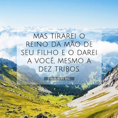 Picture 07 - 1 Reis 11:35 BSL - mas tirarei o reino da mão de seu filho e o - Bible Verse Picture