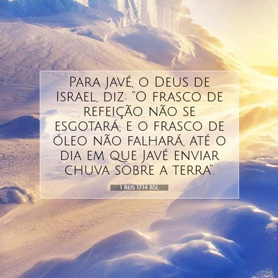Picture 07 - 1 Reis 17:14 BSL - Para Javé, o Deus de Israel, diz: “O frasco de - Bible Verse Picture