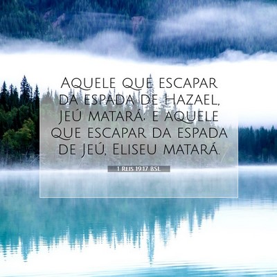 Picture 07 - 1 Reis 19:17 BSL - Aquele que escapar da espada de Hazael, Jeú - Bible Verse Picture