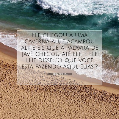 Picture 07 - 1 Reis 19:9 BSL - Ele chegou a uma caverna ali, e acampou ali; e - Bible Verse Picture